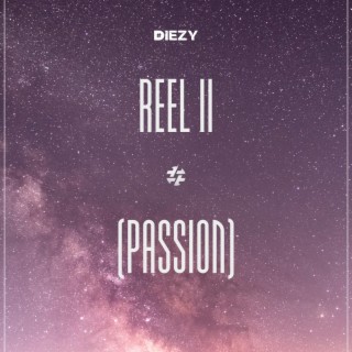 Reel II (Passion)
