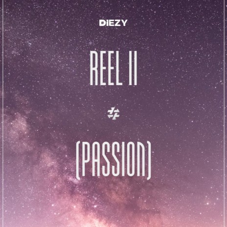 Reel II (Passion) | Boomplay Music