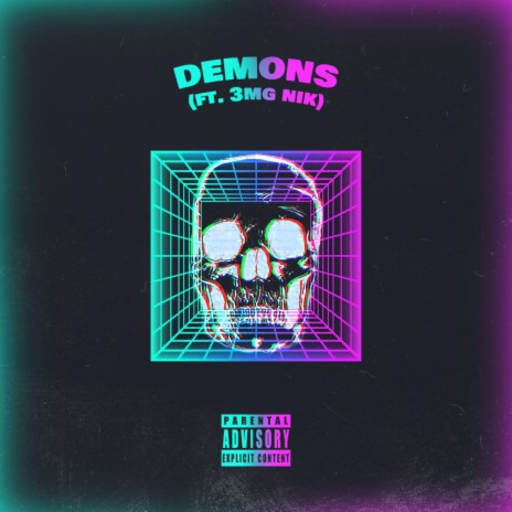 Demons ft. 3mg Nik | Boomplay Music
