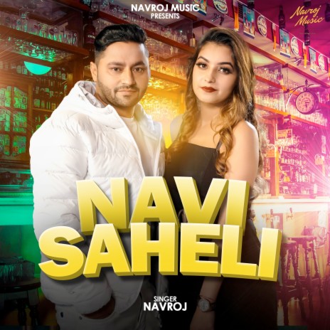 Navi Saheli | Boomplay Music