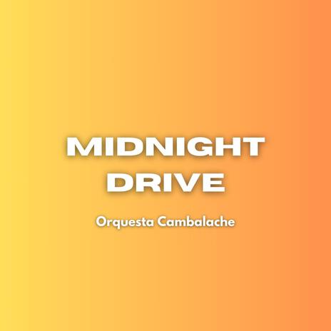 Midnight Drive | Boomplay Music