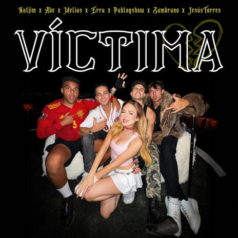 Víctima ft. Nat Jim, Melias, Pablo G Show, Erra Aslani & Zambrano | Boomplay Music