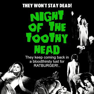 Night of the Toothy Head