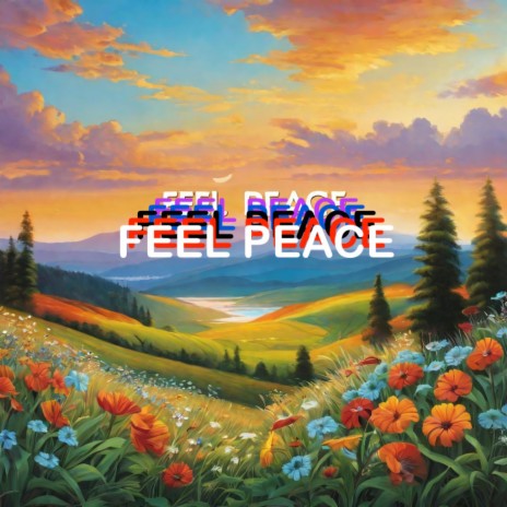 Feel Peace | Boomplay Music