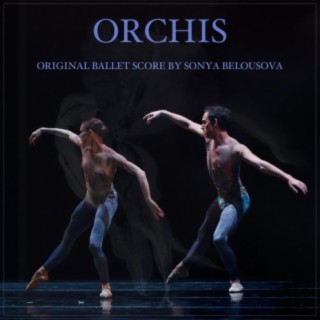 Orchis (Original Score from the Ballet)
