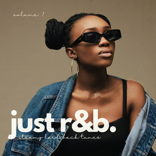 Just R&B (Steamy Laid-Back Tunes, Vol. 1)