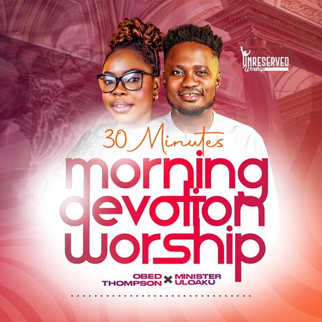 Unreserved Worship 4 ft. Minister Uloaku | Boomplay Music