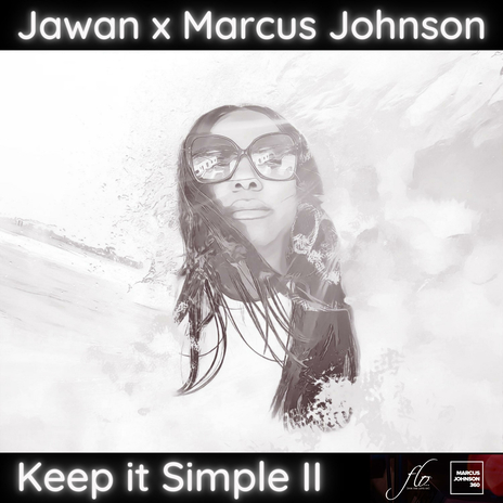 Keep it Simple II ft. Marcus Johnson | Boomplay Music