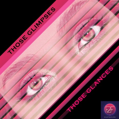 Those Glimpses, Those Glances (Radio Edit) ft. Betta Fammì | Boomplay Music