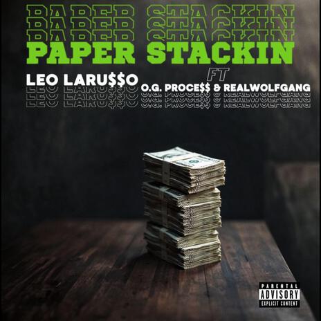 Paper Stackin ft. O.G Proce$$ & RealWolfgang | Boomplay Music