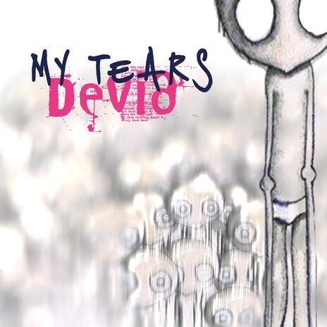 My Tears | Boomplay Music