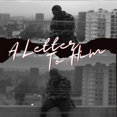 A Letter To Him. | Boomplay Music