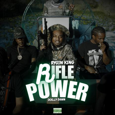 Rifle Power ft. Skxlly Dann | Boomplay Music