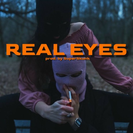 Real Eyes | Boomplay Music