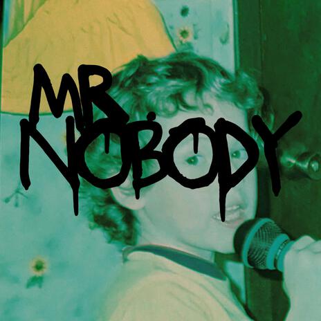 Mr. Nobody | Boomplay Music