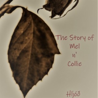 The Story of Mel n' Collie