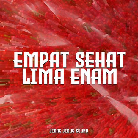 Empat Sehat Lima Enam | Boomplay Music