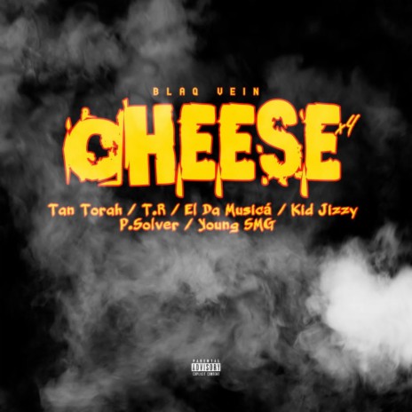 CHEESE ft. P Solver, Young SMG, Kid Jizzy, El Da Musica & TR | Boomplay Music