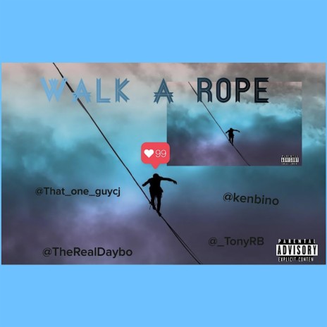 Walk a Rope ft. Ken Bino, Daybo & Tony RB | Boomplay Music