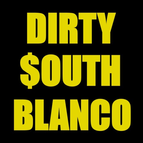 Dirty South Blanco