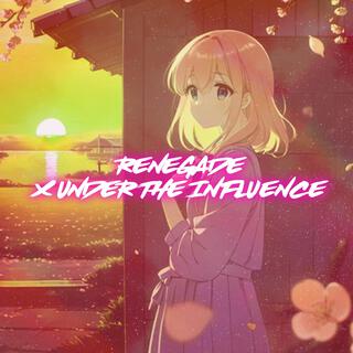 Renegade x Under The Influence (Nightcore)