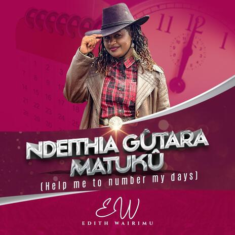 Ndeithia Gutara Matuku | Boomplay Music