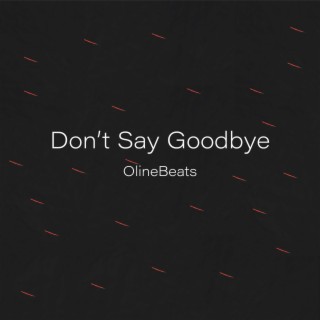 Don't Say Goodbye