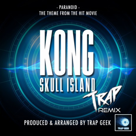 Paranoid (From Kong: Skull Island) (Trap Version) | Boomplay Music