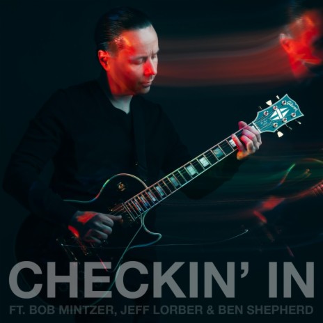 Checkin' In ft. Bob Mintzer, Jeff Lorber & Ben Shepherd | Boomplay Music