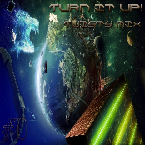 Turn it up (twisty mix 10) | Boomplay Music