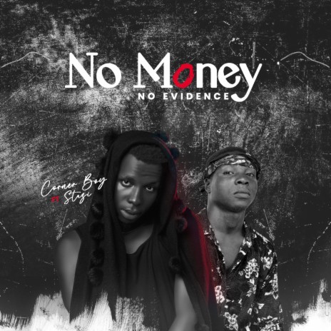 No Money No Evidence ft. Stazi | Boomplay Music