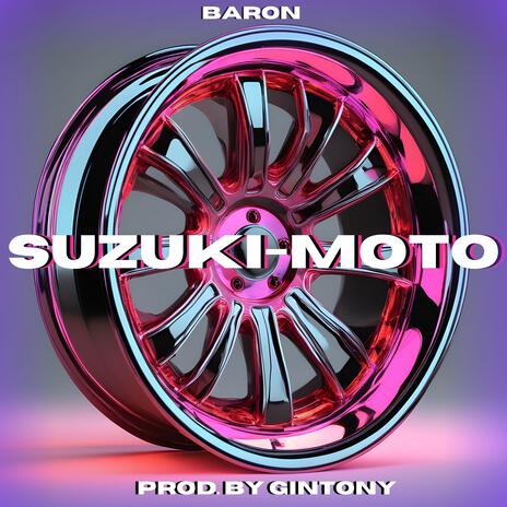 Suzuki Moto ft. GinTony | Boomplay Music