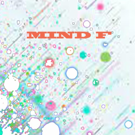 mind f | Boomplay Music