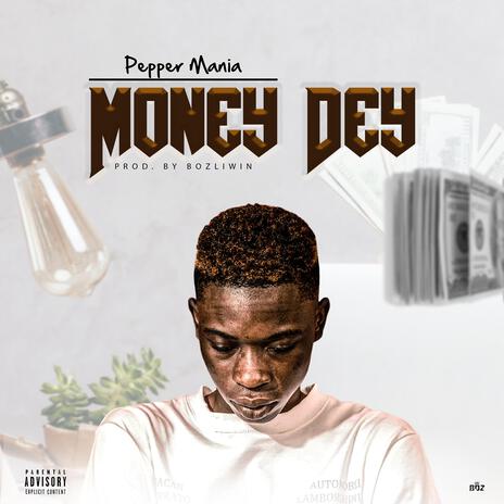 Money Dey | Boomplay Music