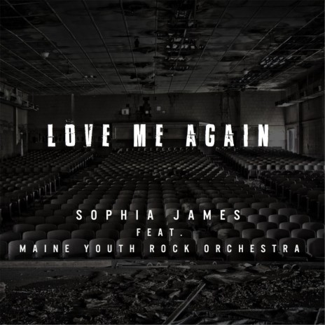 Love Me Again (feat. Maine Youth Rock Orchestra) | Boomplay Music