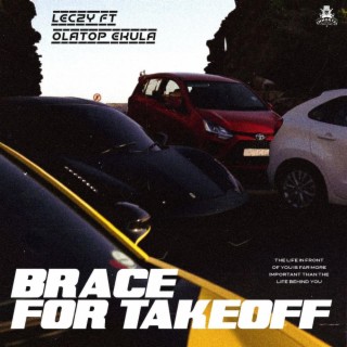 Brace For TakeOff ft. Olatop Ekula lyrics | Boomplay Music