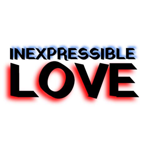 Inexpressable Love (XXUpgrade)