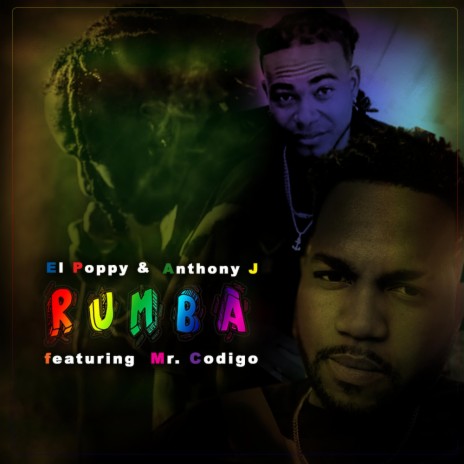 Rumba ft. Anthony J & Mr.Codigo | Boomplay Music