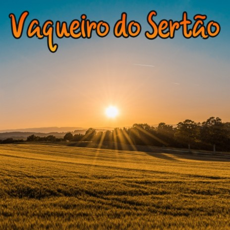 Vaqueiro do Sertão | Boomplay Music