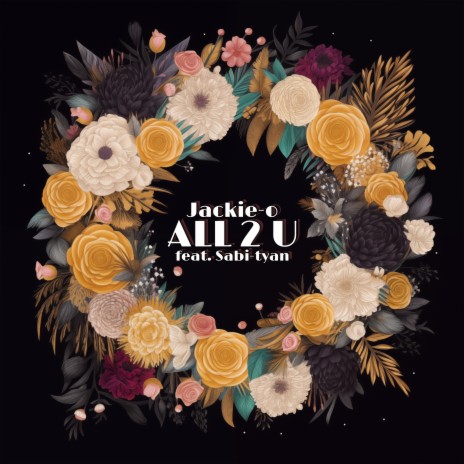 All 2 U ft. Sabi-tyan