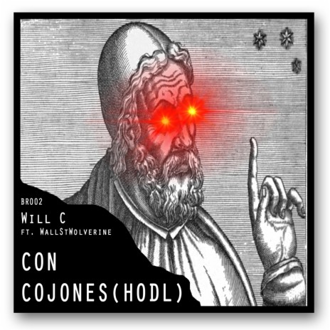 Con Cojones (HODL) ft. Wall Street Wolverine