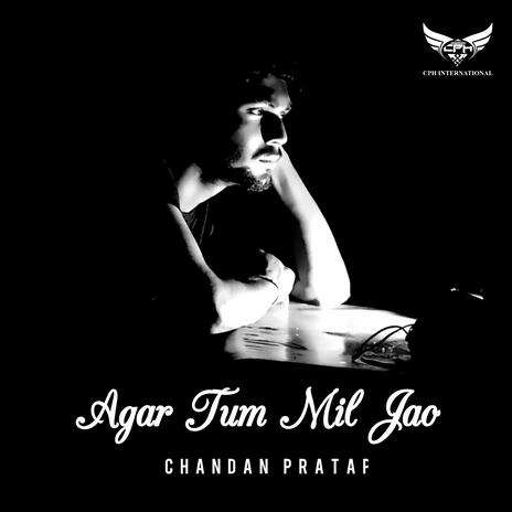 Agar Tum Mil Jao | Boomplay Music