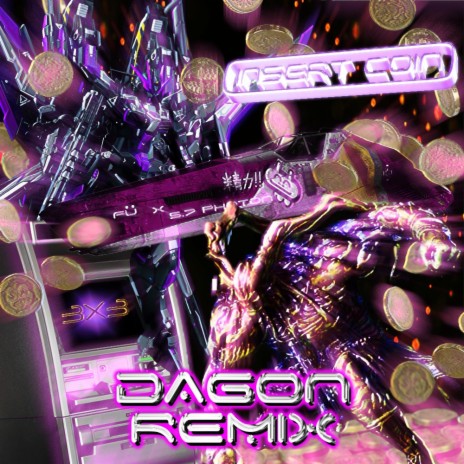 Insert coin (Dagon Remix) ft. Dagon
