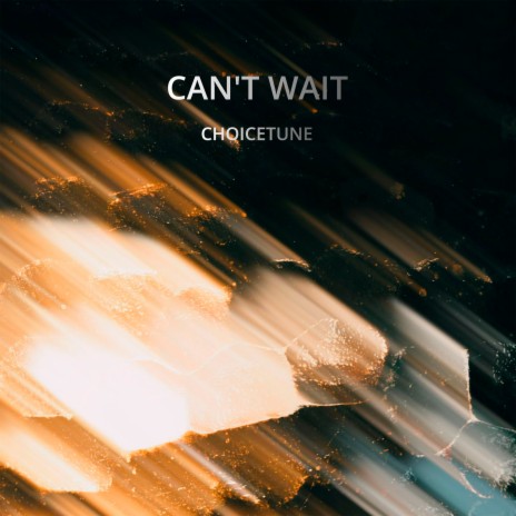 Can't Wait | Boomplay Music