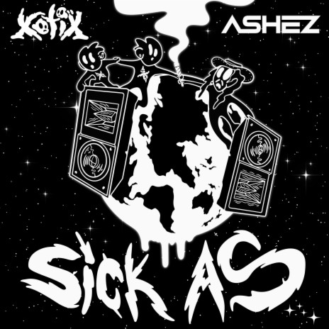 Sick As ft. Ashez | Boomplay Music