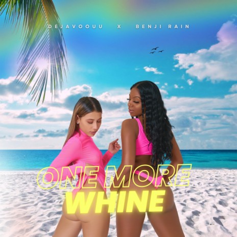 one more whine ft. Dejavoouu | Boomplay Music