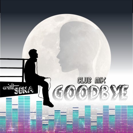 Goodbye (club mix) | Boomplay Music