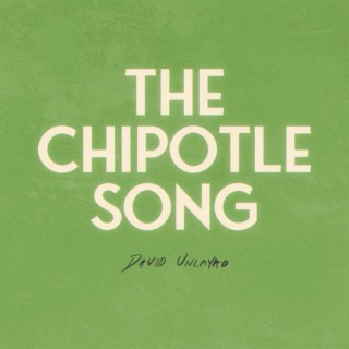 The Chipotle Song