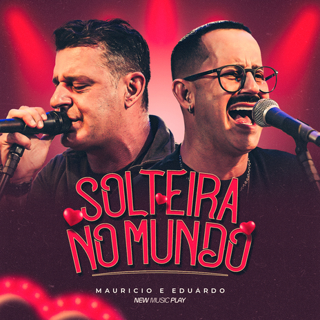 Solteira no Mundo (Acústico, Ao Vivo) ft. New Music Play | Boomplay Music