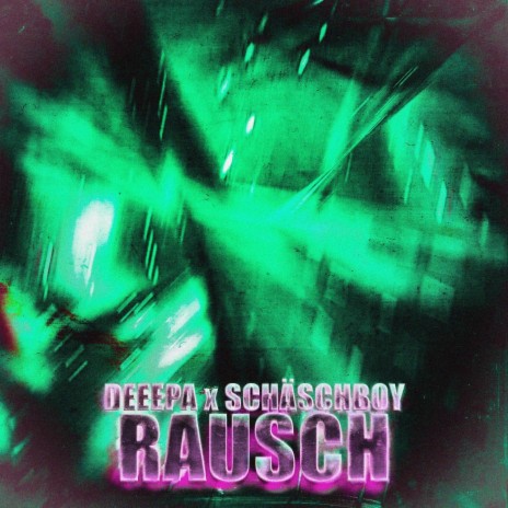 RAUSCH ft. schäschboy | Boomplay Music